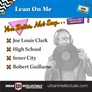 You Better Not Say '80's & '90's Edition Card: Lean On Me