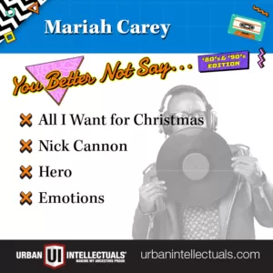 You Better Not Say '80's & '90's Edition Card: Mariah Carey