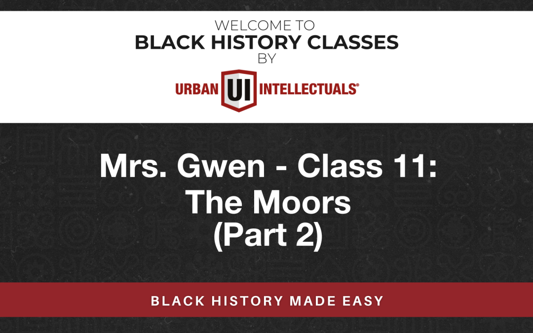 Class 11: The Moors (Part 2)