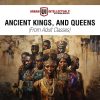 Class: Ancient Kings and queens (From Adult Classes)