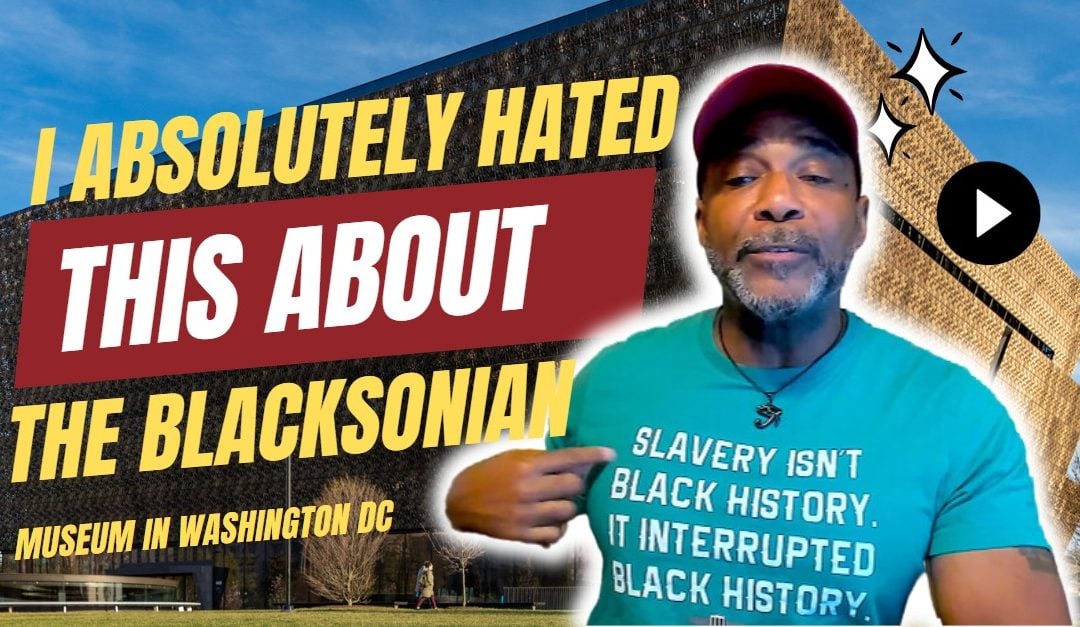 The Blacksonian Debate: My Issues with the African American History Museum’s Narrative