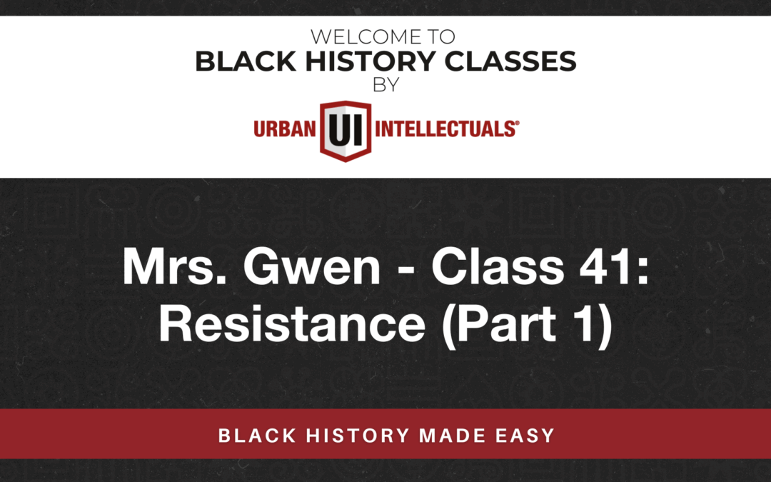 Class 41: Resistance (Part 1)