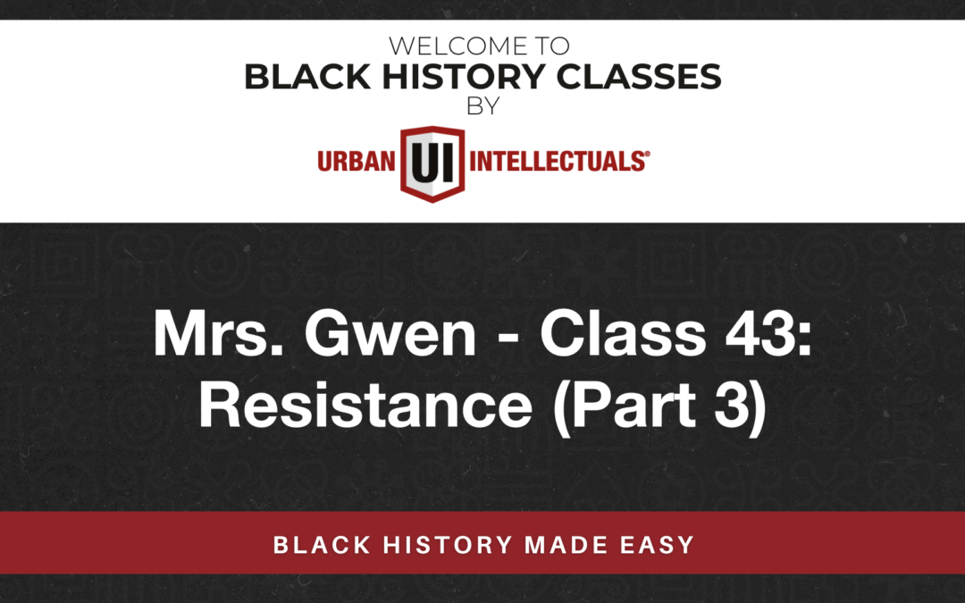 Class 43: Resistance (Part 3)