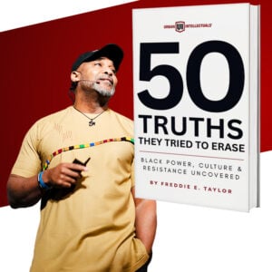 50 Truths They Tried to Erase: Black Power, Culture, and Resistance Uncovered by Freddie Taylor Paperback