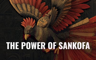 The Power of Sankofa: Reflect, Retrieve, Rise Sankofa Bird