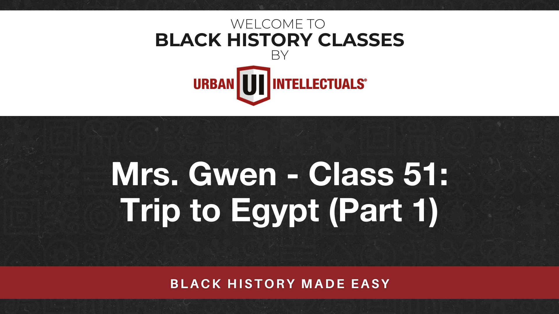 Class 51: Trip to Egypt (Part 1)