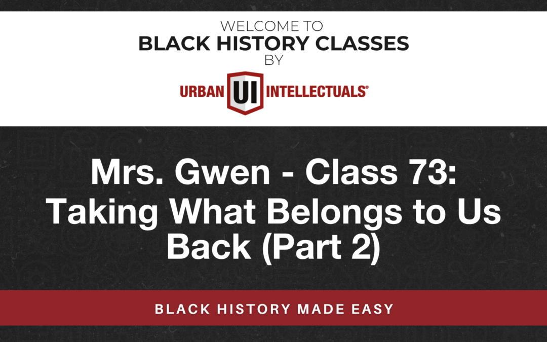 Class 73: Taking What Belongs to Us Back (Part 2)