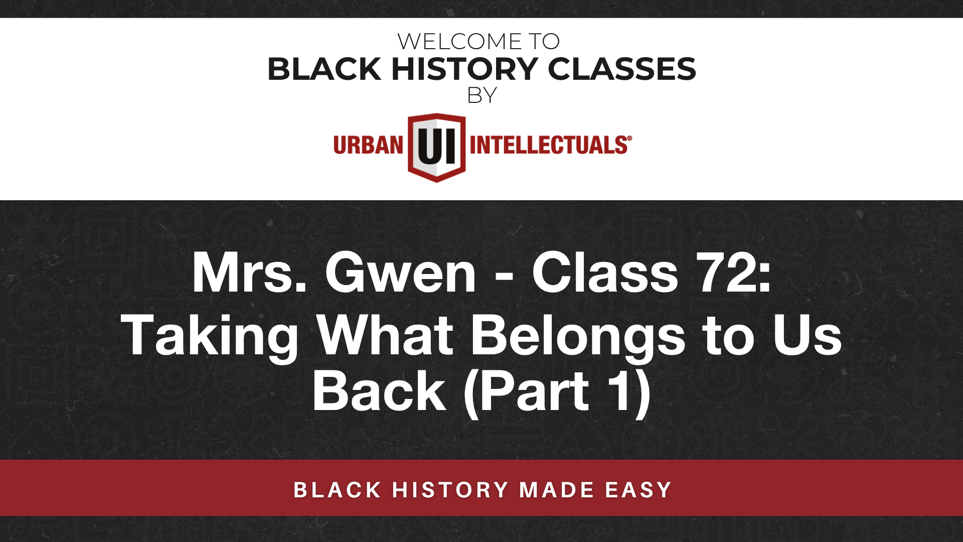 Class 72: Taking What Belongs to Us Back (Part 1)
