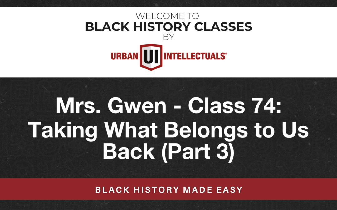 Class 74: Taking What Belongs to Us Back (Part 3)